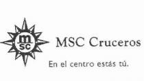MSC MSC CRUCEROS EN EL CENTRO ESTAS TU.