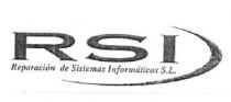 RSI REPARACION DE SISTEMAS INFORMATICOS S.L.
