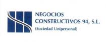 NEGOCIOS CONSTRUCTIVOS 94, S.L. (SOCIEDAD UNIPERSONAL)