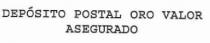 DEPOSITO POSTAL ORO VALOR ASEGURADO
