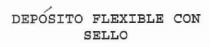 DEPOSITO FLEXIBLE CON SELLO