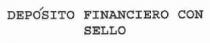 DEPOSITO FINANCIERO CON SELLO