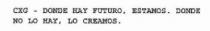 CXG - DONDE HAY FUTURO, ESTAMOS. DONDE NO LO HAY, LO CREAMOS.