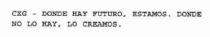 CXG - DONDE HAY FUTURO, ESTAMOS. DONDE NO LO HAY, LO CREAMOS.
