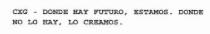 CXG - DONDE HAY FUTURO, ESTAMOS. DONDE NO LO HAY, LO CREAMOS.