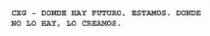 CXG - DONDE HAY FUTURO, ESTAMOS. DONDE NO LO HAY, LO CREAMOS.