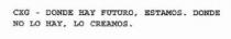 CXG - DONDE HAY FUTURO, ESTAMOS. DONDE NO LO HAY, LO CREAMOS.