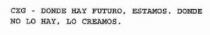 CXG - DONDE HAY FUTURO, ESTAMOS. DONDE NO LO HAY, LO CREAMOS.