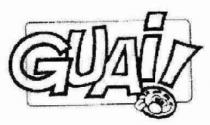 GUAI!