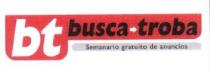 BT BUSCA TROBA SEMANARIO GRATUITO DE ANUNCIOS