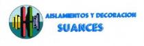 AISLAMIENTOS Y DECORACION SUANCES