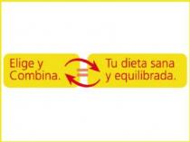 ELIGE Y COMBINA TU DIETA SANA Y EQUILIBRADA