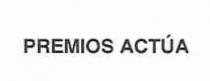 PREMIOS ACTUA