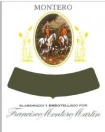 MONTERO ELABORADO Y EMBOTELLADO POR FRANCISCO MONTERO MARTIN