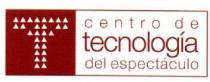 CENTRO DE TECNOLOGIA DEL ESPECTACULO