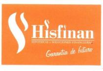 HISFINAN HIPOTECAS Y SOLUCIONES FINANCIERAS GARANTIA DE FUTURO