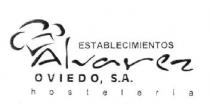 ESTABLECIMIENTOS ALVAREZ OVIEDO, S.A. HOSTELERIA