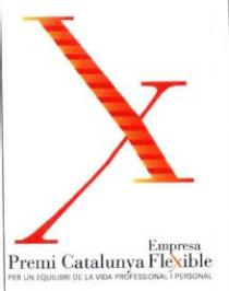 X EMPRESA PREMI CATALUNYA FLEXIBLE PER UN EQUILIBRI LA VIDA PROFESSIONAL I PERSONAL