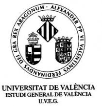 UNIVERSITAT DE VALENCIA ESTUDI GENERAL DE VALENCIA U.V.E.G. ALEXANDER PP VI VALENTINVS FERDINANDVS DEI GRA REX ARAGONUM.