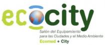ECOCITY SALON DEL EQUIPAMIENTO PARA LAS CIUDADES Y EL MEDIO AMBIENTE ECOMED+CITY