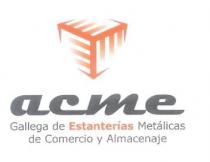 ACME GALLEGA DE ESTANTERIAS METALICAS DE COMERCIO Y ALMACENAJE