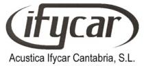 IFYCAR - ACUSTICA IFYCAR CANTABRIA, S.L.