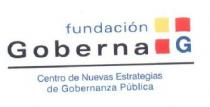 FUNDACION GOBERNA G CENTRO DE NUEVAS ESTRATEGIAS DE GOBERNANZA PUBLICA