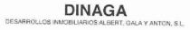 DINAGA DESARROLLOS INMOBILIARIOS ALBERT, GALA Y ANTON, S.L.