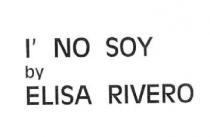 I' NO SOY BY ELISA RIVERO