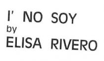 I' NO SOY BY ELISA RIVERO