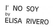 I'NO SOY BY ELISA RIVERO