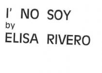 I'NO SOY BY ELISA RIVERO