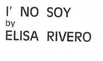 I'NO SOY BY ELISA RIVERO