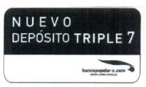 NUEVO DEPOSITO TRIPLE 7 BANCO POPULAR-E.COM GRUPO BANCO POPULAR