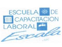 ESCUELA DE CAPACITACION LABORAL ESCALA SL