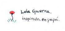 LOLA GUERRA INSPIRADA EN PAPA
