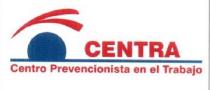 CENTRA CENTRO PREVENCIONISTA EN EL TRABAJO