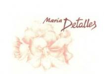 MARIA DETALLES