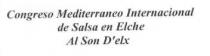 CONGRESO MEDITERRANEO INTERNACIONAL DE SALSA DE ELCHE AL SON D'ELX