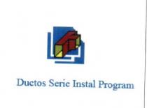 DUCTOS SERIE INSTAL PROGRAM