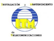 INSTALACION Y MANTENIMIENTO DE TELECOMUNICACIONES ITM