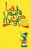 LA VARITA MAGICA COMPAÑIA DE ANIMACION Y TEATRO INFANTIL