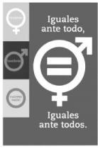 MUJERES HOMBRES ENTORNO SOCIAL IGUALES ANTE TODO, IGUALES ANTE TODOS