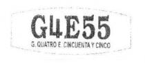 G4E55 G. QUATRO E. CINCUENTA Y CINCO