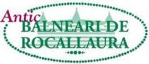 ANTIC BALNEARI DE ROCALLAURA