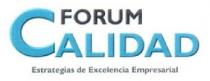 FORUM CALIDAD ESTRATEGIAS DE EXCELENCIA EMPRESARIAL