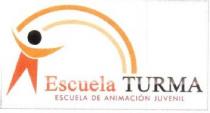ESCUELA TURMA ESCUELA DE ANIMACION JUVENIL