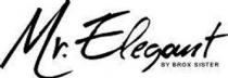 MR. ELEGANT BY BROX SISTER
