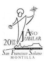 2009-10 AÑO JUBILAR IV CENTENARIO DE LA MUERTE DE SAN FRANCISCO SOLANO MONTILLA