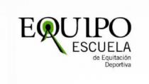 EQUIPO ESCUELA DE EQUITACION DEPORTIVA